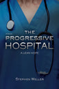 The Progressive Hospital: A Lean Hope - Paperback