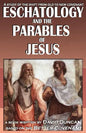 Eschatology and the Parables of Jesus: A study of the shift from old to New Covenant - Paperback
