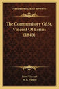 The Commonitory Of St. Vincent Of Lerins (1846) - Paperback