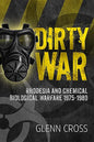 Dirty War: Rhodesia and Chemical Biological Warfare 1975-1980 - Paperback