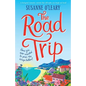 The Road Trip: A feel-good romantic comedy that will make you laugh out loud! - Paperback