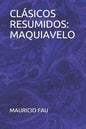 Clásicos Resumidos: Maquiavelo - Paperback