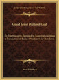 Good Sense Without God: Or Freethoughts Opposed to Supernatural Ideas a Translation of Baron D'Holbach's Le Bon Sens - Hardcover