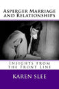 Asperger Marriage and Relationships: Insights from the Front Line - Paperback