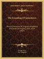 The Founding Of Jamestown: Percy's Discourse Of Virginia, Wingfield's Discourse Of Virginia, 1607, 1619 (1907) - Hardcover