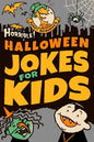Horrible! Halloween Jokes for Kids: Big Spooky Laughs For Boys and Girls Ages 8-13 and Up - Paperback