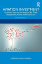 Aviation Investment: Economic Appraisal for Airports, Air Traffic Management, Airlines and Aeronautics - Paperback