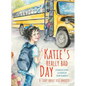 Katie's Really Bad Day: A Story About Test Anxiety - Hardcover