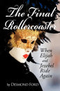 The Final Rollercoaster: When Elijah and Jezebel Ride Again - Paperback