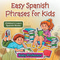 Easy Spanish Phrases for Kids Children's Learn Spanish Books - Paperback