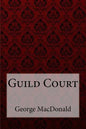 Guild Court George MacDonald - Paperback
