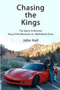 Chasing the Kings: The Quest to Become King of the Mountain on Mulholland Drive - Paperback
