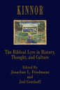 Kinnor: The Biblical Lyre in Biblical History, Thought, and Culture - Paperback