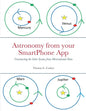 Astronomy from your SmartPhone App: Constructing the Solar System from Observational Data - Paperback