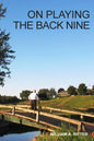 On Playing the Back Nine - Paperback