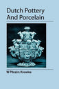 Dutch Pottery And Porcelain - Paperback