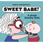Sweet Babe!: A Jewish Grandma Kvells - Hardcover
