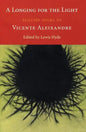 A Longing for the Light: Selected Poems of Vicente Aleixandre - Paperback