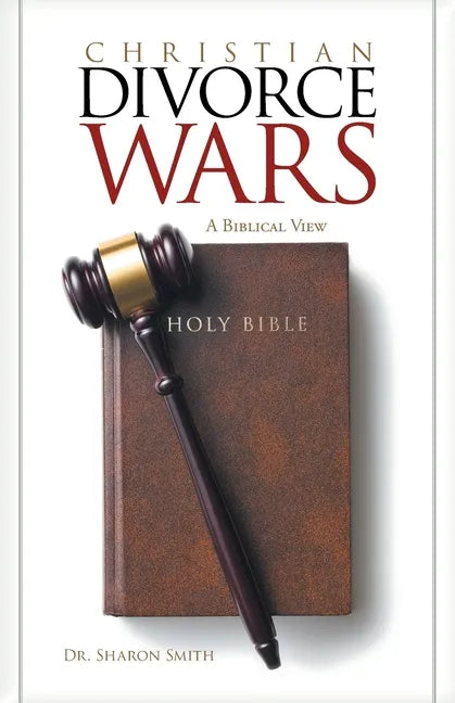 Christian Divorce Wars: A Biblical View - Paperback
