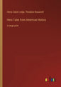 Hero Tales from American History: in large print - Paperback