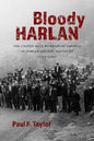 Bloody Harlan: The United Mine Workers of America in Harlan County, Kentucky, 1931-1941 - Paperback
