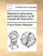 Mesmer's Aphorisms and Instructions, by M. Caullet de Veaumore, ... - Paperback