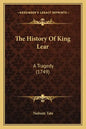The History Of King Lear: A Tragedy (1749) - Paperback