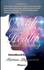 Occult Principles of Health and Healing: BRAND NEW! Introduced by Psychic Mattias Långström - Paperback