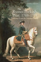 The Russo-Turkish War, 1768-1774: Catherine II and the Ottoman Empire - Paperback
