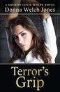 Terror's Grip: A Sheriff Lexie Wolfe Novel - Paperback