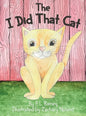 The I Did That Cat - Hardcover