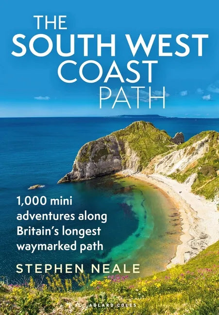 The South West Coast Path: 1,000 Mini Adventures Along Britain's Longest Waymarked Path - Paperback