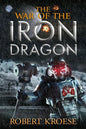 The War of the Iron Dragon: An Alternate History Viking Epic - Paperback