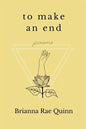 To Make an End: Poems - Paperback