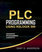 PLC Programming Using RSLogix 500: Advanced Programming Concepts - Paperback
