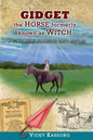 Gidget -- The Horse Formerly Known as Witch: A Story About Changing One's Destiny - Paperback