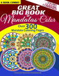 Great Big Book Of Mandalas To Color - Over 300 Mandala Coloring Pages - Vol. 1,2,3,4,5 & 6 Combined: 6 Book Combo - Ranging From Simple & Easy To Intr - Paperback