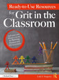 Ready-to-Use Resources for Grit in the Classroom: Activities and Mini-Lessons for Building Passion and Perseverance - Paperback