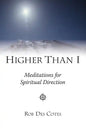 Higher Than I: Meditations for Spiritual Direction - Paperback