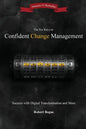The Six Keys to Confident Change Management: Success with Digital Transformation and More - Paperback