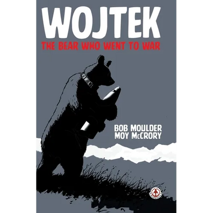 Wojtek: The Bear Who Went to War - Hardcover
