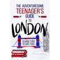 The Adventuresome Teenager's Travel Guide to London - Paperback