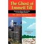 The Ghost of Emmett Till: Based on Real Life Events - Paperback