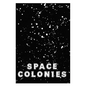 Space Colonies: A Galactic Freeman's Journal - Paperback
