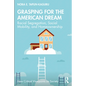 Grasping for the American Dream: Racial Segregation, Social Mobility, and Homeownership - Paperback