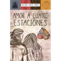 Amor a Cuatro Estaciones: El Diario De Una Ilusión - Paperback