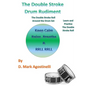 The Double Stroke Drum Rudiment: The Double Stroke Roll Around the Drum Set - Paperback
