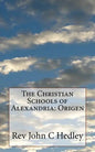 The Christian Schools of Alexandria: Origen - Paperback