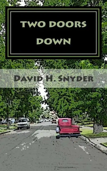 Two Doors Down: A Christmas Story For My Children - Paperback