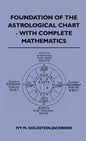 Foundation Of The Astrological Chart - With Complete Mathematics - Hardcover